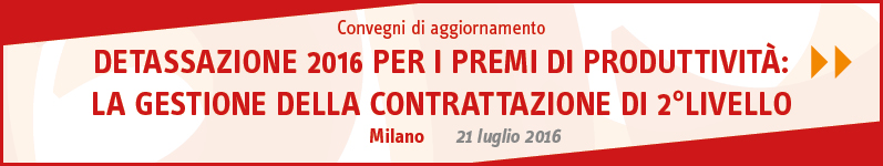 Z_old_Detassazione 2016 per i premi di produttività: la gestione della contrattazione di 2°livello