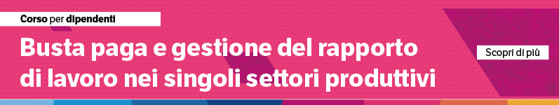 Busta paga e gestione del rapporto di lavoro nei singoli settori produttivi